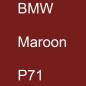 Preview: BMW, Maroon, P71.