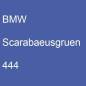 Preview: BMW, Scarabaeusgruen, 444.