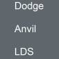 Preview: Dodge, Anvil, LDS.