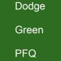 Preview: Dodge, Green, PFQ.