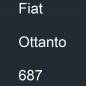 Preview: Fiat, Ottanto, 687.