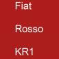 Preview: Fiat, Rosso, KR1.