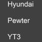 Preview: Hyundai, Pewter, YT3.