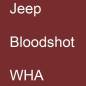 Preview: Jeep, Bloodshot, WHA.