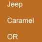 Preview: Jeep, Caramel, OR.