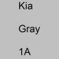 Preview: Kia, Gray, 1A.