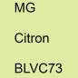 Preview: MG, Citron, BLVC73.