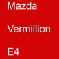 Preview: Mazda, Vermillion, E4.