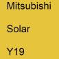 Preview: Mitsubishi, Solar, Y19.