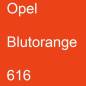 Preview: Opel, Blutorange, 616.