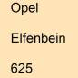 Preview: Opel, Elfenbein, 625.