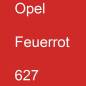 Preview: Opel, Feuerrot, 627.