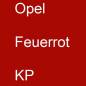 Preview: Opel, Feuerrot, KP.