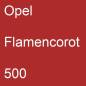 Preview: Opel, Flamencorot, 500.