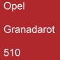 Preview: Opel, Granadarot, 510.