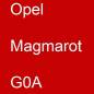 Preview: Opel, Magmarot, G0A.