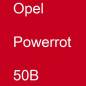 Preview: Opel, Powerrot, 50B.