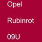 Preview: Opel, Rubinrot, 09U.