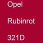 Preview: Opel, Rubinrot, 321D.