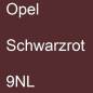 Preview: Opel, Schwarzrot, 9NL.