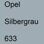 Preview: Opel, Silbergrau, 633.