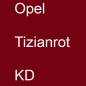 Preview: Opel, Tizianrot, KD.