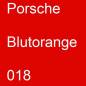 Preview: Porsche, Blutorange, 018.