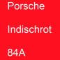 Preview: Porsche, Indischrot, 84A.