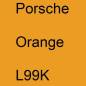 Preview: Porsche, Orange, L99K.