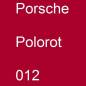Preview: Porsche, Polorot, 012.