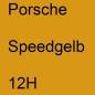 Preview: Porsche, Speedgelb, 12H.