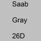 Preview: Saab, Gray, 26D.