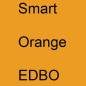 Preview: Smart, Orange, EDBO.