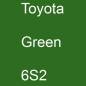 Preview: Toyota, Green, 6S2.