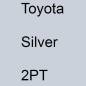 Preview: Toyota, Silver, 2PT.