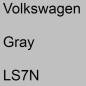 Preview: Volkswagen, Gray, LS7N.