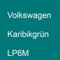 Preview: Volkswagen, Karibikgrün, LP6M.