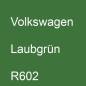 Preview: Volkswagen, Laubgrün, R602.