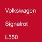 Preview: Volkswagen, Signalrot, L550.