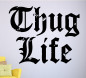 Preview: Aufkleber Thug Life