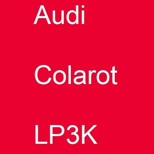 Audi, Colarot, LP3K.