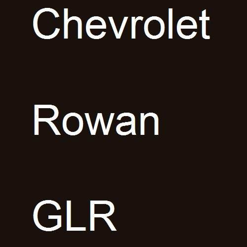 Chevrolet, Rowan, GLR.