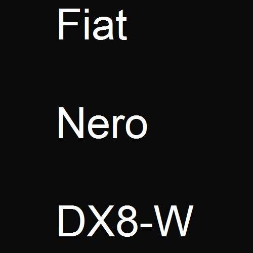 Fiat, Nero, DX8-W.