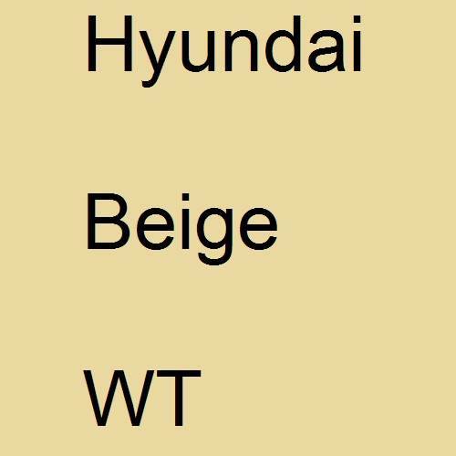 Hyundai, Beige, WT.