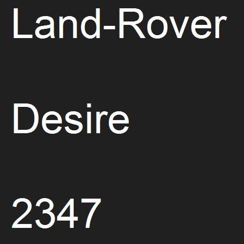 Land-Rover, Desire, 2347.