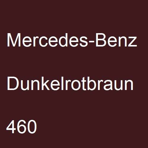 Mercedes-Benz, Dunkelrotbraun, 460.