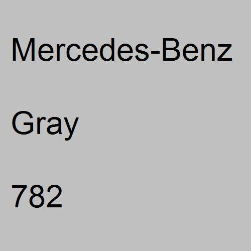 Mercedes-Benz, Gray, 782.