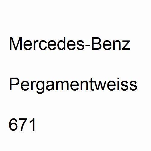 Mercedes-Benz, Pergamentweiss, 671.