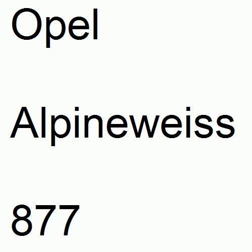 Opel, Alpineweiss, 877.