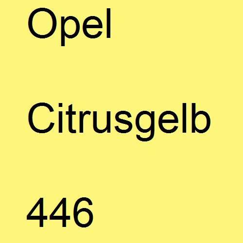 Opel, Citrusgelb, 446.